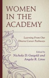 book Women in the Academy: Learning From Our Diverse Career Pathways