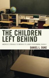 book The Children Left Behind : America's Struggle to Improve Its Lowest Performing Schools