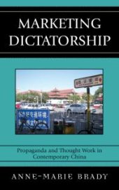 book Marketing Dictatorship : Propaganda and Thought Work in Contemporary China