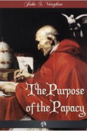 book The Purpose of the Papacy