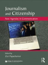 book Journalism and Citizenship : New Agendas in Communication