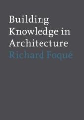 book Building Knowledge in Architecture