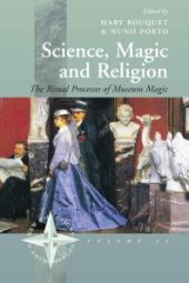 book Science, Magic and Religion : The Ritual Processes of Museum Magic