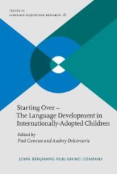 book Starting Over – The Language Development in Internationally-Adopted Children