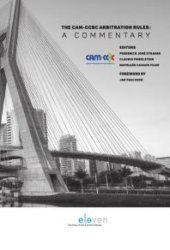 book The CAM-CCBC Arbitration Rules 2012 : A Commentary