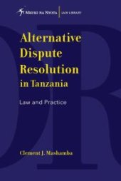 book Alternative Dispute Resolution in Tanzania : Law and Practice