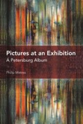 book Pictures at an Exhibition : A Petersburg Album