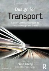 book Design for Transport : A User-Centred Approach to Vehicle Design and Travel