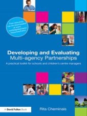 book Developing and Evaluating Multi-Agency Partnerships : A Practical Toolkit for Schools and Children's Centre Managers