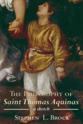 book The Philosophy of Saint Thomas Aquinas : A Sketch