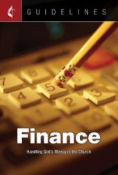 book Guidelines Finance : Handling God's Money in the Church