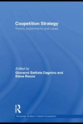 book Coopetition Strategy : Theory, Experiments and Cases