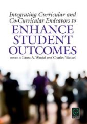 book Integrating Curricular and Co-Curricular Endeavors to Enhance Student Outcomes