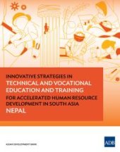 book Innovative Strategies in Technical and Vocational Education and Training for Accelerated Human Resource Development in South Asia: Nepal : Nepal