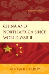 book China and North Africa since World War II : A Bilateral Approach