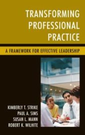 book Transforming Professional Practice : A Framework for Effective Leadership