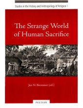 book The Strange World of Human Sacrifice (Studies in the History and Anthropology of Religion)