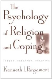 book The Psychology of Religion and Coping : Theory, Research, Practice