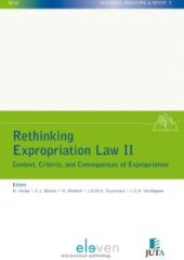 book Rethinking Expropriation Law II : Context, Criteria, and Consequences of Expropriation