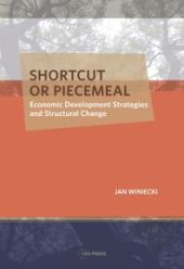 book Shortcut or Piecemeal : Economic Development Strategies and Structural Change