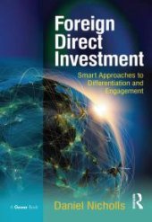 book Foreign Direct Investment : Smart Approaches to Differentiation and Engagement