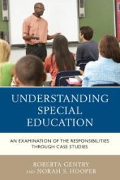 book Understanding Special Education : An Examination of the Responsibilities through Case Studies