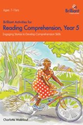 book Brilliant Activities for Reading Comprehension Year 5 : Engaging Stories to Develop Comprehension Skills