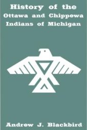 book History of the Ottawa and Chippewa Indians of Michigan