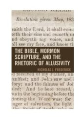 book The Bible, Mormon Scripture, and the Rhetoric of Allusivity