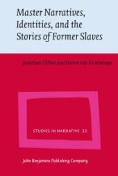 book Master Narratives, Identities, and the Stories of Former Slaves