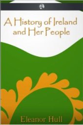 book A History of Ireland and Her People