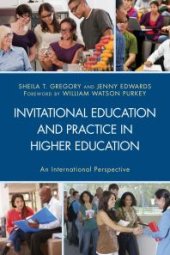 book Invitational Education and Practice in Higher Education: An International Perspective