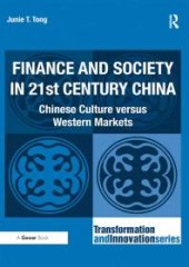 book Finance and Society in 21st Century China : Chinese Culture Versus Western Markets