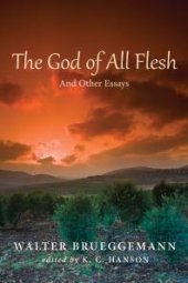 book The God of All Flesh : And Other Essays