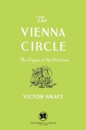 book The Vienna Circle : The Origins of Neo-Positivism