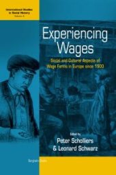 book Experiencing Wages : Social and Cultural Aspects of Wage Forms in Europe Since 1500