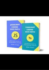 book Typescript and JavaScript Coding Made Simple 2 Books in 1: A Beginner's Guide to Programming