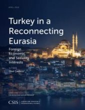 book Turkey in a Reconnecting Eurasia : Foreign Economic and Security Interests