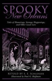 book Spooky New Orleans : Tales of Hauntings, Strange Happenings, and Other Local Lore