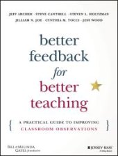 book Better Feedback for Better Teaching : A Practical Guide to Improving Classroom Observations