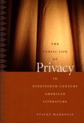 book The Public Life Of Privacy In Nineteenth-Century American Literature