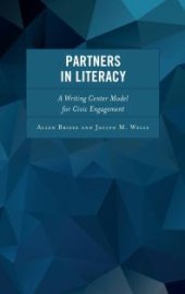 book Partners in Literacy : A Writing Center Model for Civic Engagement