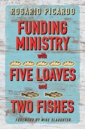 book Funding Ministry with Five Loaves and Two Fishes