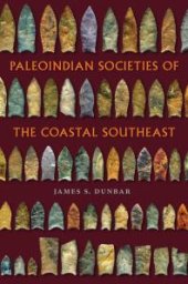 book Paleoindian Societies of the Coastal Southeast