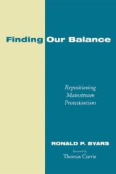 book Finding Our Balance : Repositioning Mainstream Protestantism