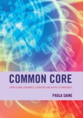 book Common Core : Using Global Children's Literature and Digital Technologies