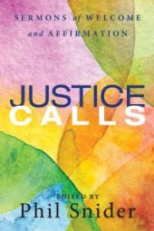 book Justice Calls : Sermons of Welcome and Affirmation