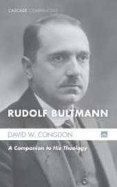 book Rudolf Bultmann : A Companion to His Theology