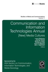 book Communication and Information Technologies Annual : [New] Media Cultures