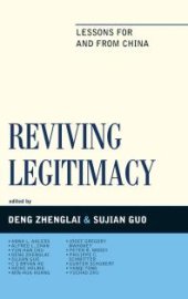 book Reviving Legitimacy : Lessons for and from China